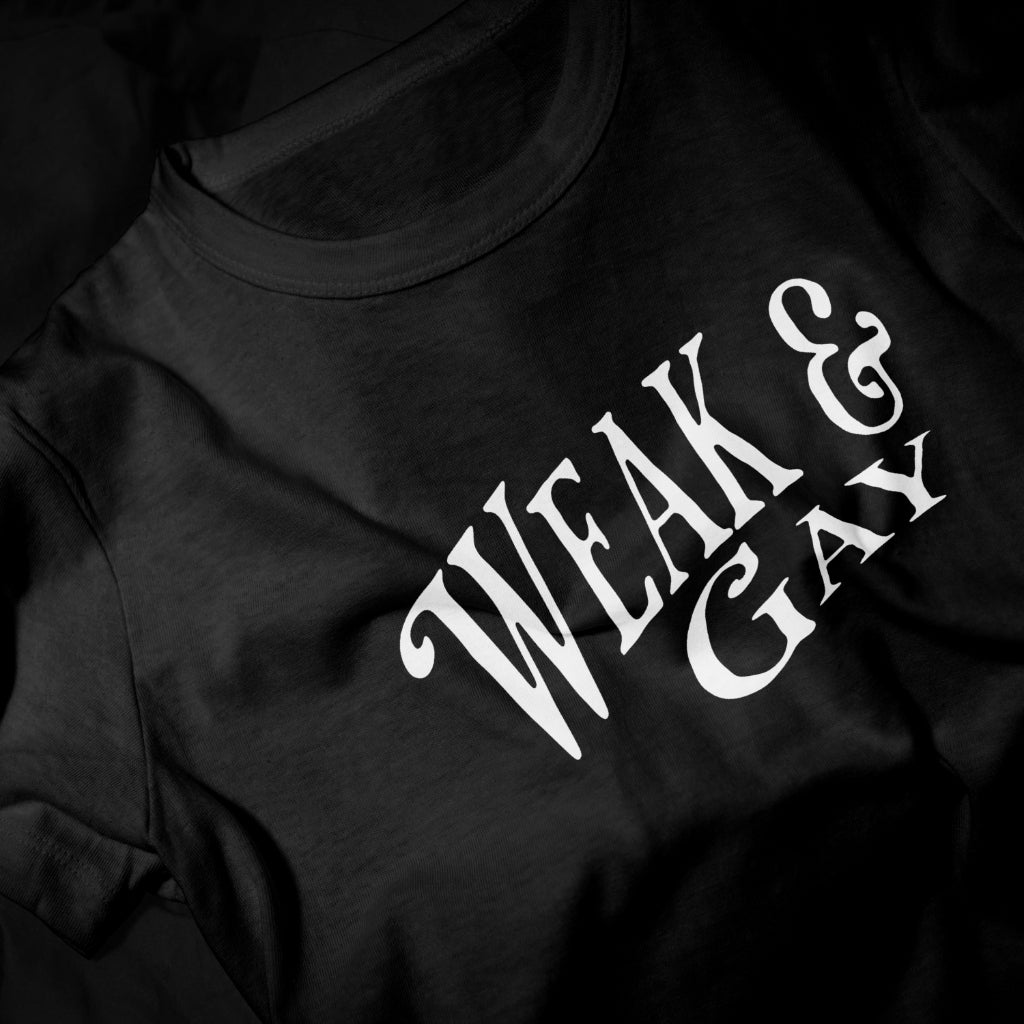 Weak and Gay Republican T-Shirt White
