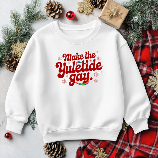 Make The Yuletide Gay Sweatshirt