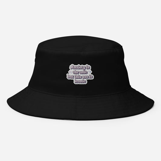 Anxiety is Chronic but this ass is iconic Premium Embriodered Bucket Hat