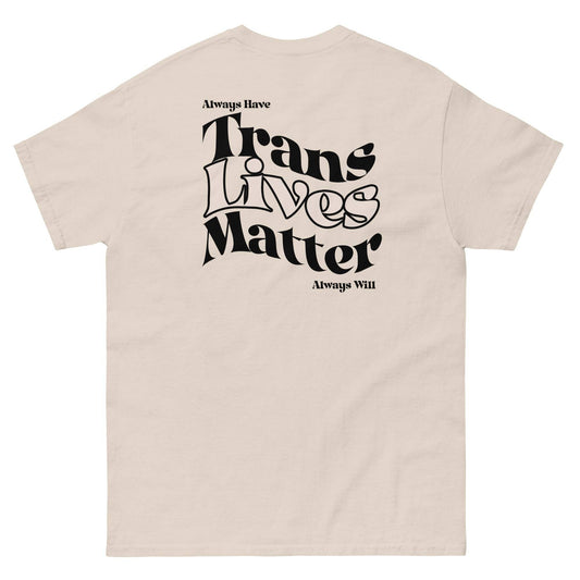 Trans Lives Matter classic tee - Rose Gold Co. Shop