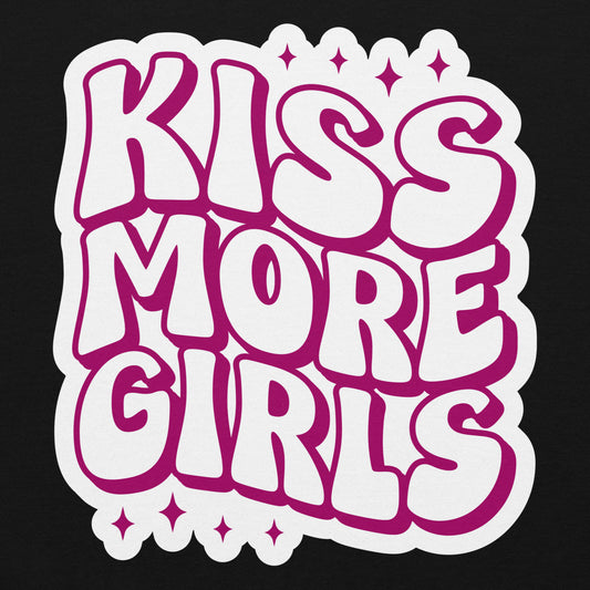 KISS MORE GIRLS Unisex Sweat Shirt