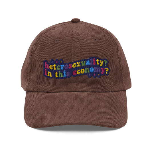 Heterosexuality? In This Economy? Corduroy Hat