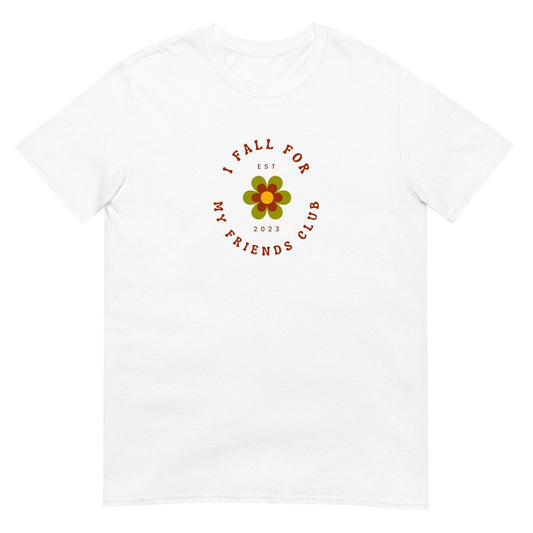 I fall for My Friends Club T-Shirt - Rose Gold Co. Shop