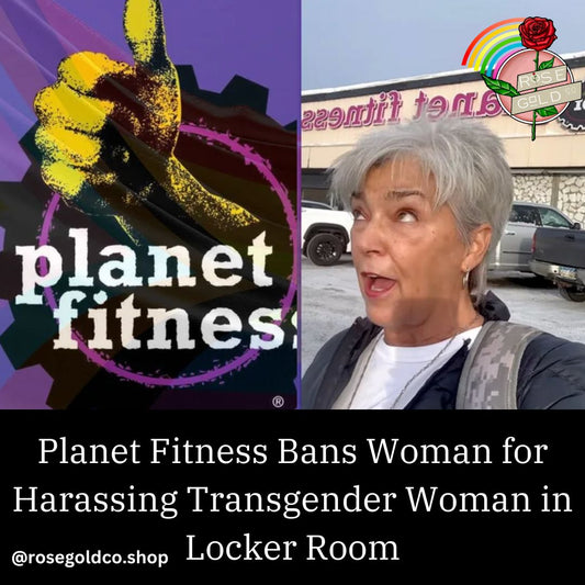 Planet Fitness Displays True Allyship: Banning Transphobic Woman For Filming In Locker Rooms