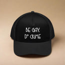 Be Gay Do Crime Dad Hat - Rose Gold Co. Shop