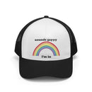 Sounds Gay Im In Trucker Hat - Rose Gold Co. Shop