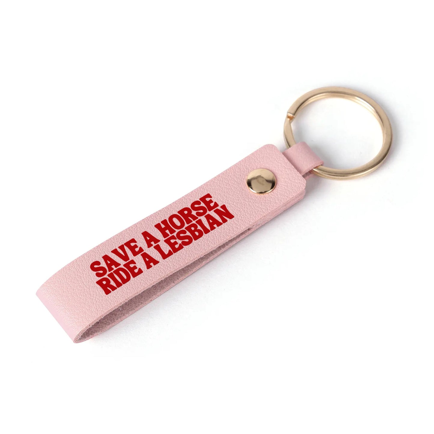 Save A Horse Ride A Lesbian Keychain - Rose Gold Co. Shop