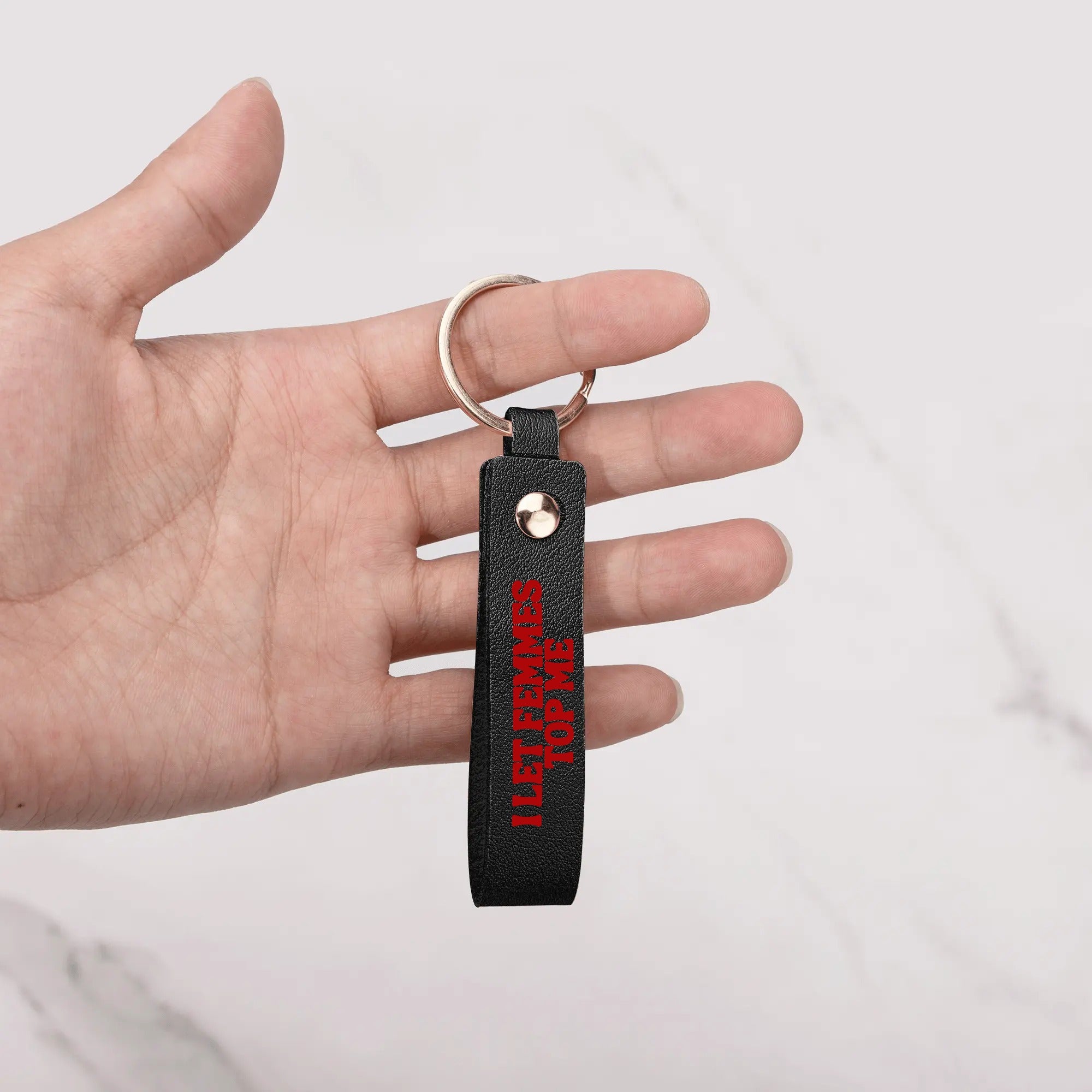 I Let Femmes Top Me Handcrafted Leather Keychain