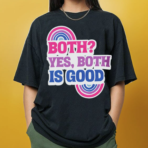 Both is Good Bisexual Pride T-Shirt