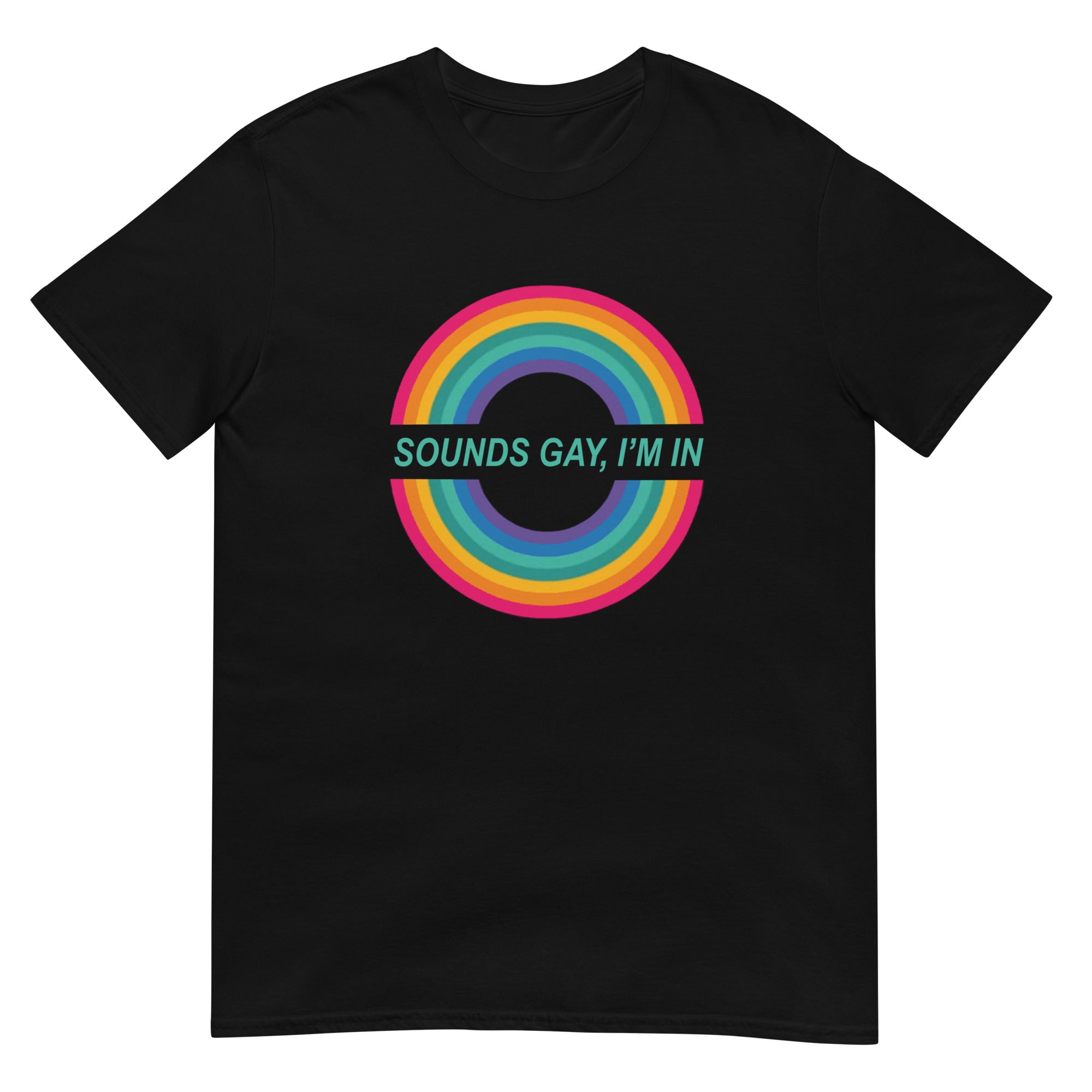 LGBT_Pride-Rainbow Circle T Shirt Sounds Gay I'm In - Rose Gold Co. Shop