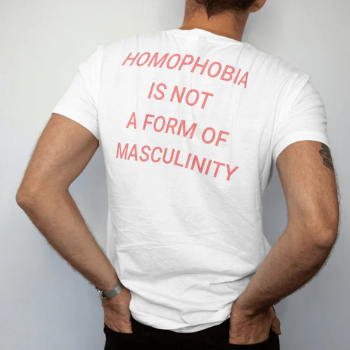 "Homophobia Is Not a Form of Masculinity" tee — Rose Gold Co
