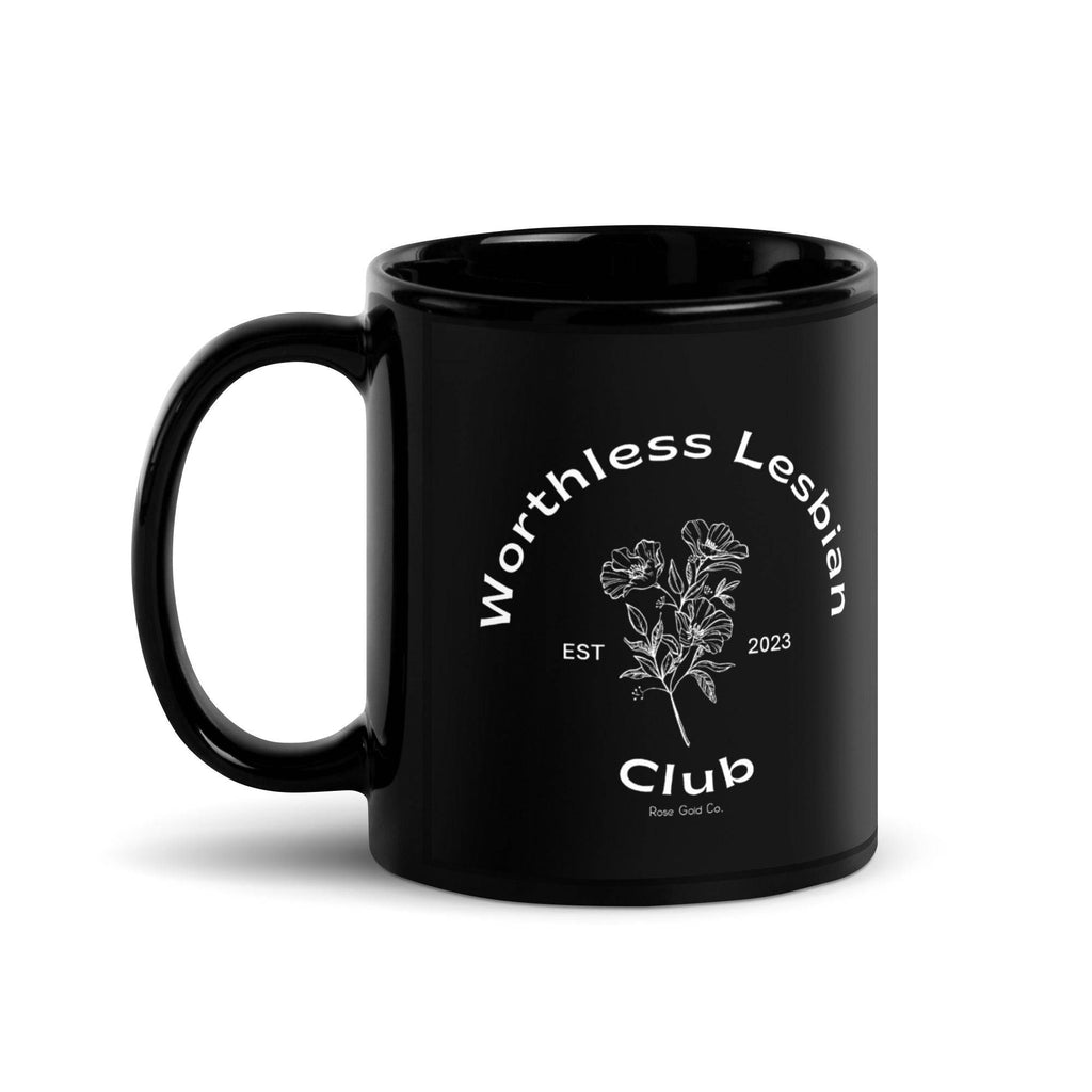 Worthless Lesbian Club black glossy mug, view 2 — Rose Gold Co