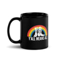 Y'all Means All black glossy mug — Rose Gold Co