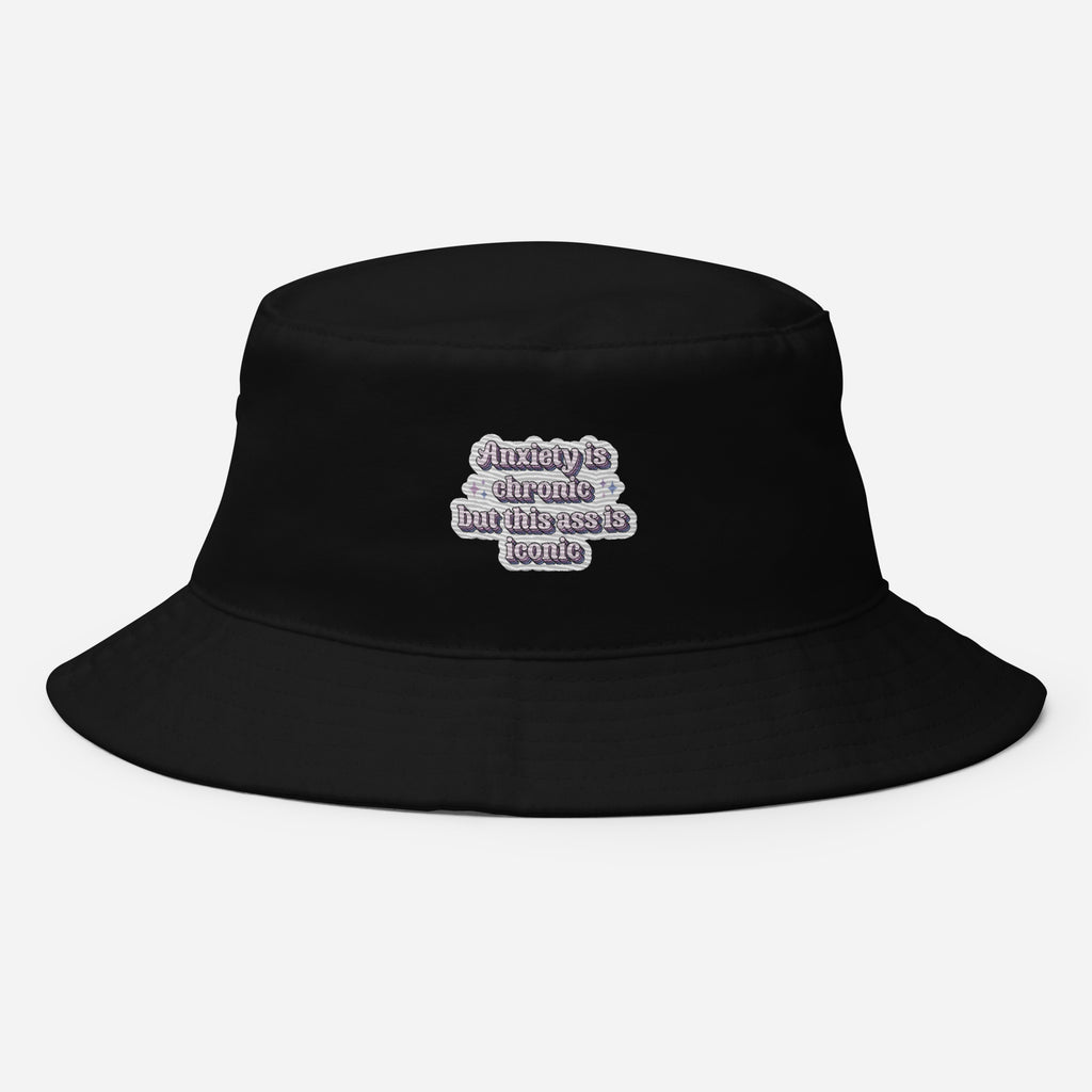 Anxiety Is Chronic but This Ass Is Iconic embroidered bucket hat, black, front view 2 — Rose Gold Co