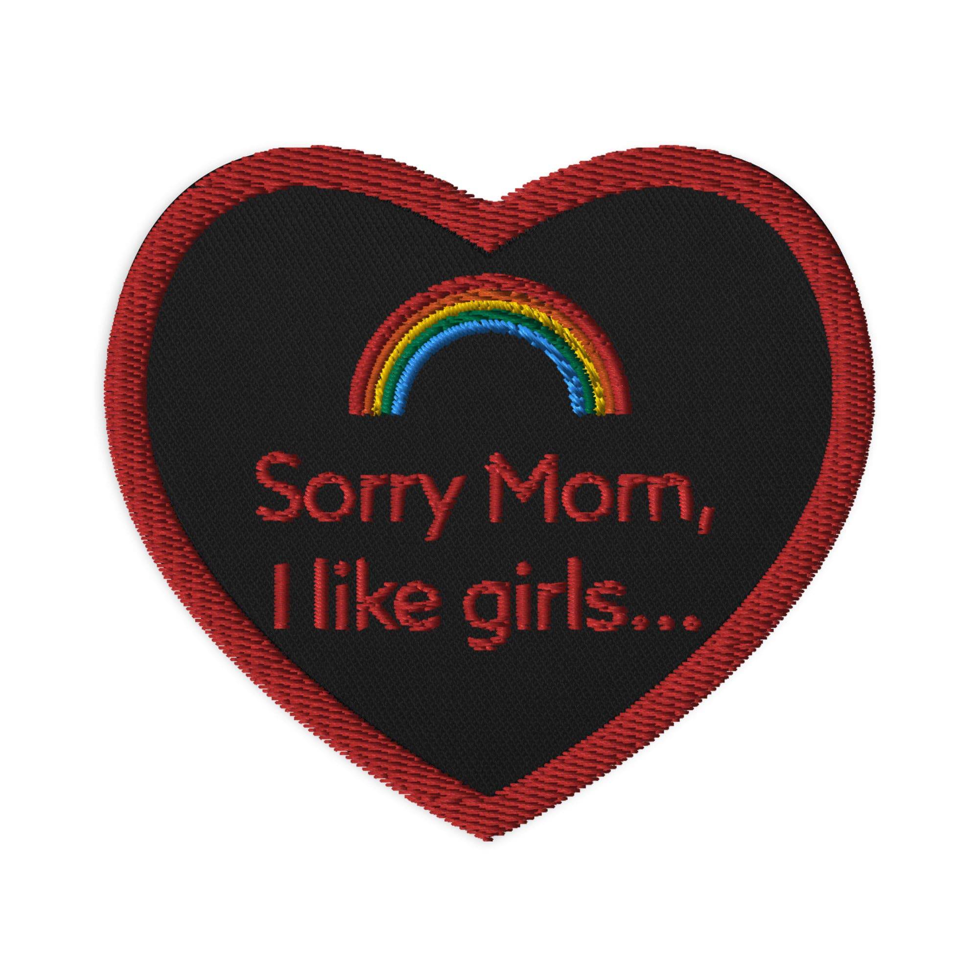 Sorry Mom, I Like Girls lesbian embroidered patch, front view — Rose Gold Co