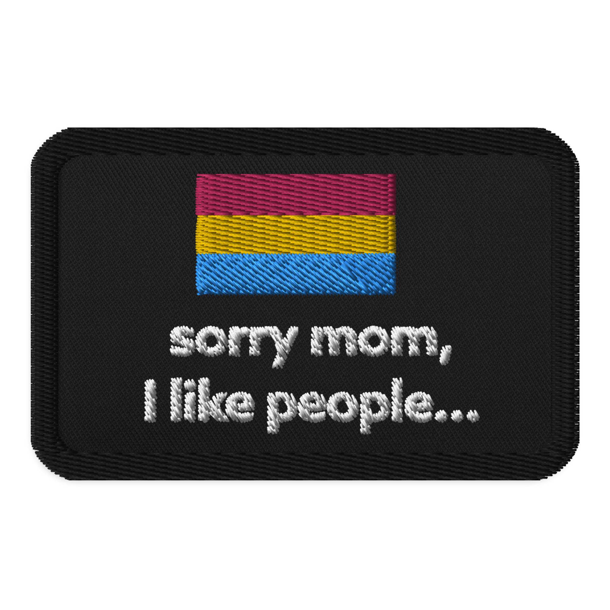 Sorry Mom, I Like People pansexual embroidered patch, front view — Rose Gold Co