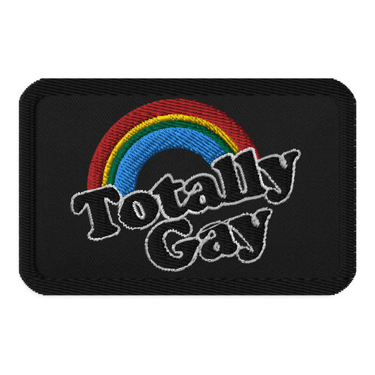 Totally Gay Embroidered patches - Rose Gold Co. Shop