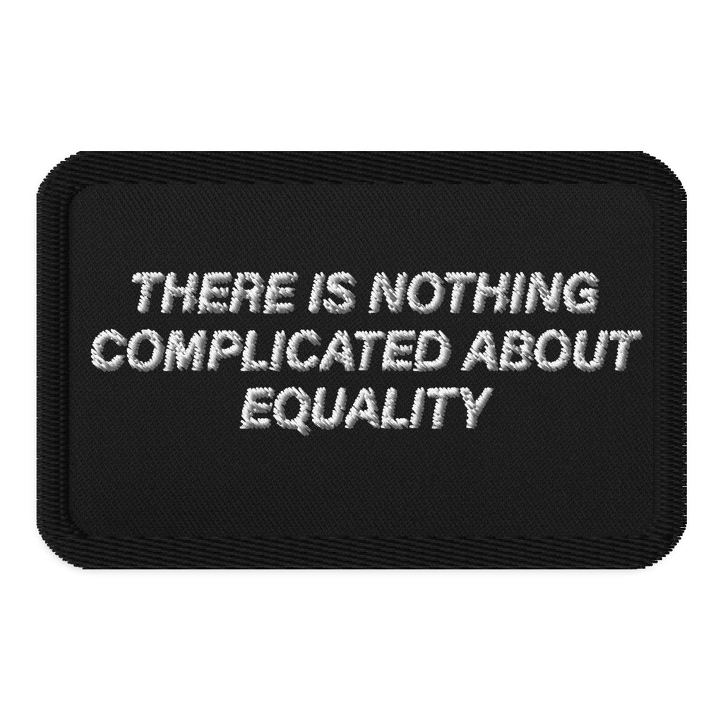 Nothing Complicated About Equality embroidered patch, front view — Rose Gold Co