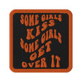 Some Girls Kiss Girls Get Over It embroidered patch — Rose Gold Co