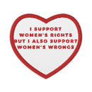 I Support Womens Rights and Wrongs Embroidered patch - Rose Gold Co. Shop