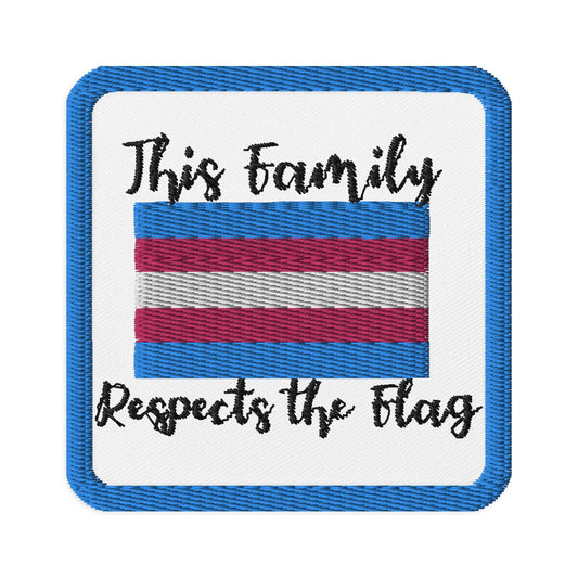 This Family Respects The Flag Trans Embroidered patch - Rose Gold Co. Shop