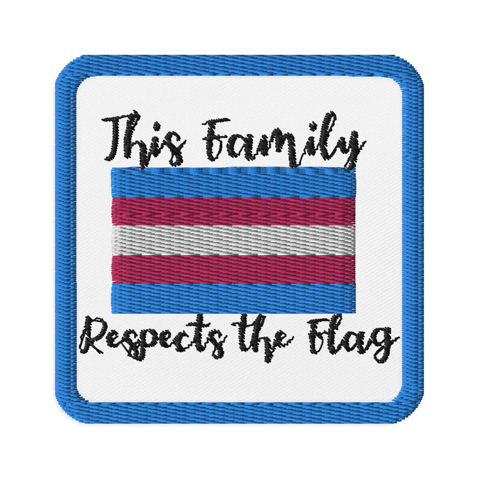 This Family Respects the Flag trans embroidered patch, front view — Rose Gold Co