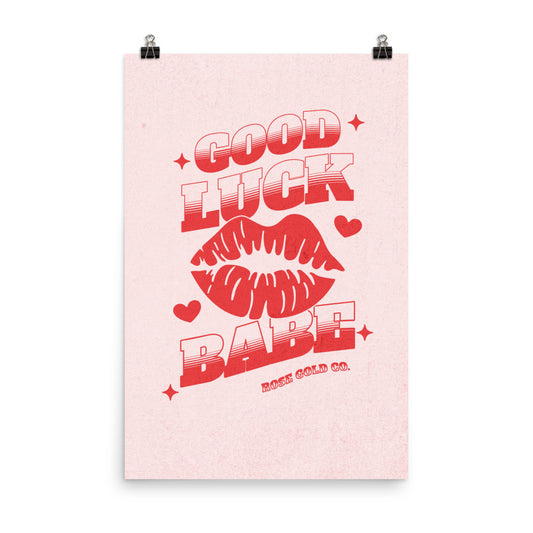 Good Luck Babe Poster