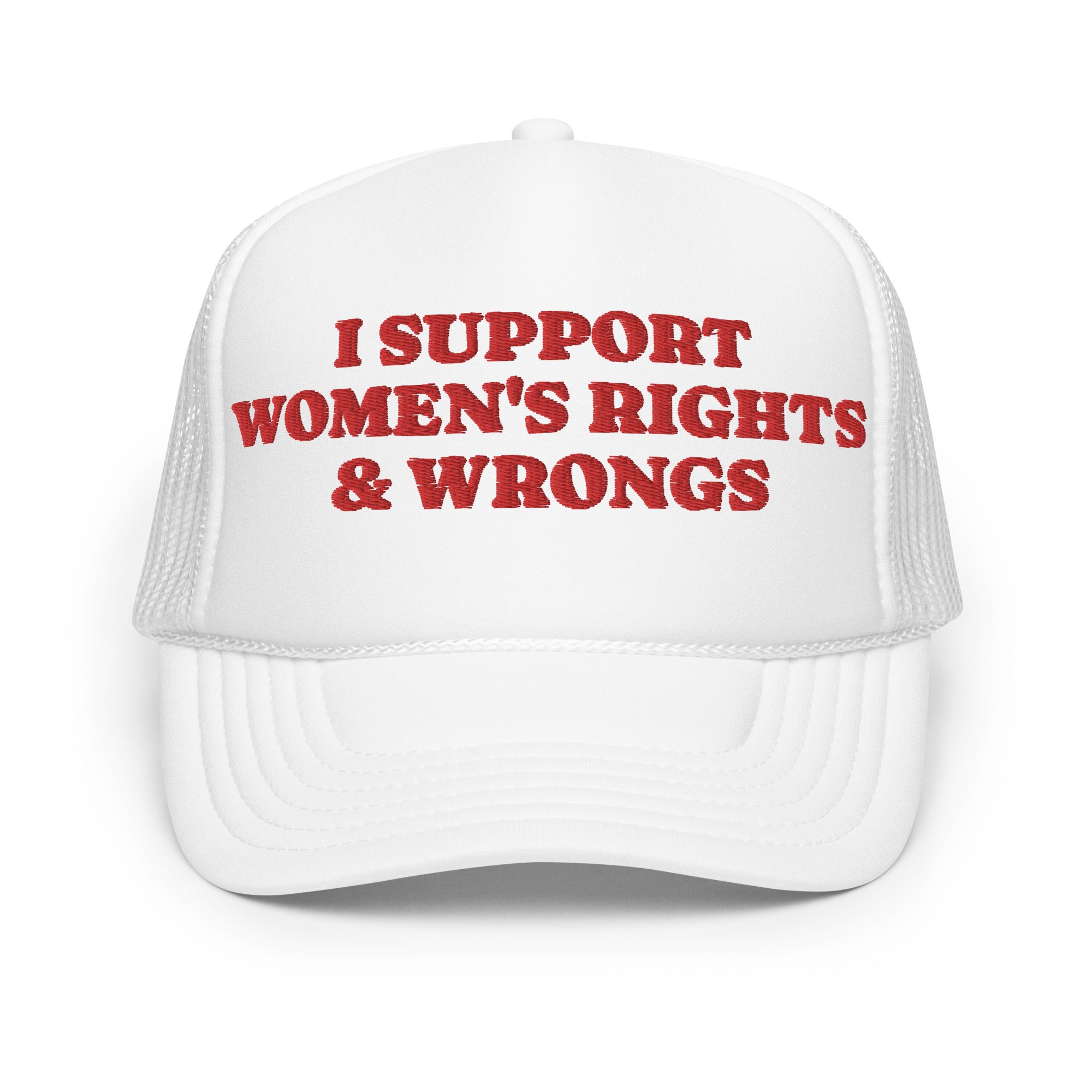 I Support Women's Rights and Wrongs foam trucker hat, view 7 — Rose Gold Co