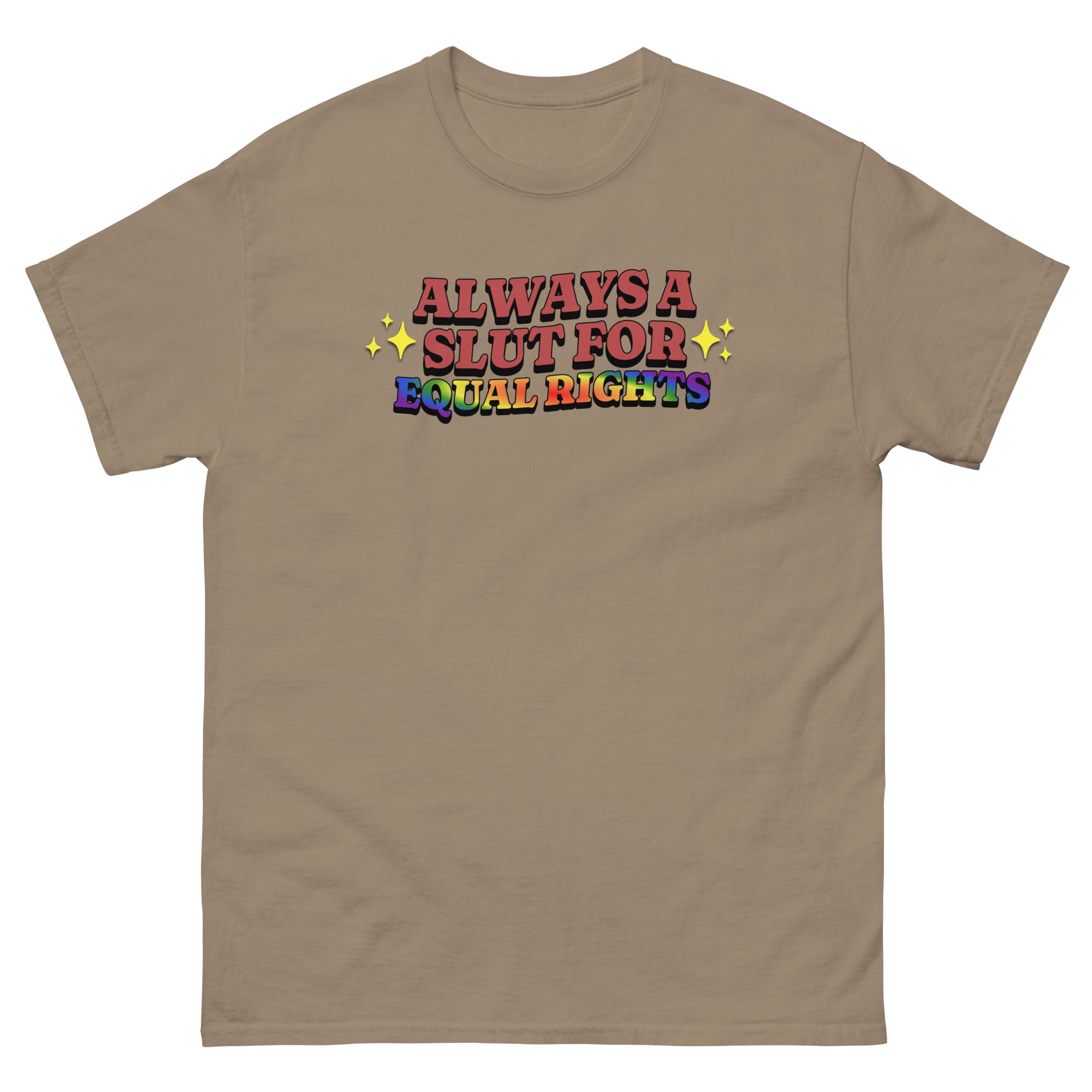 Always a Slut for Equal Rights pride tee, side view — Rose Gold Co