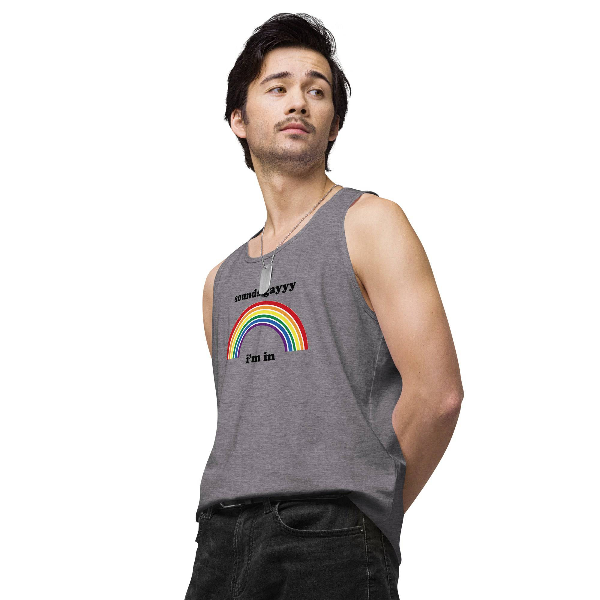 Sounds Gay, I'm In premium tank top, view 13 — Rose Gold Co