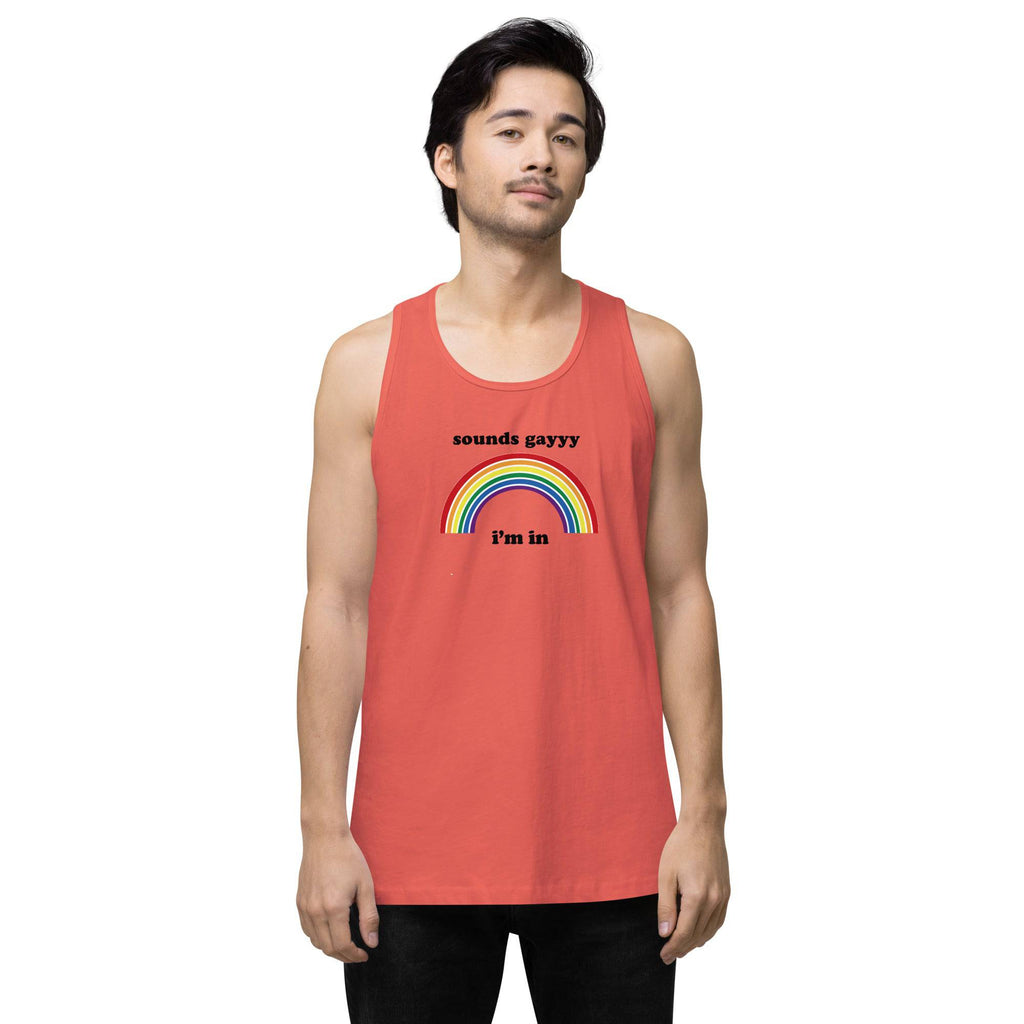 Sounds Gay, I'm In premium tank top, view 6 — Rose Gold Co