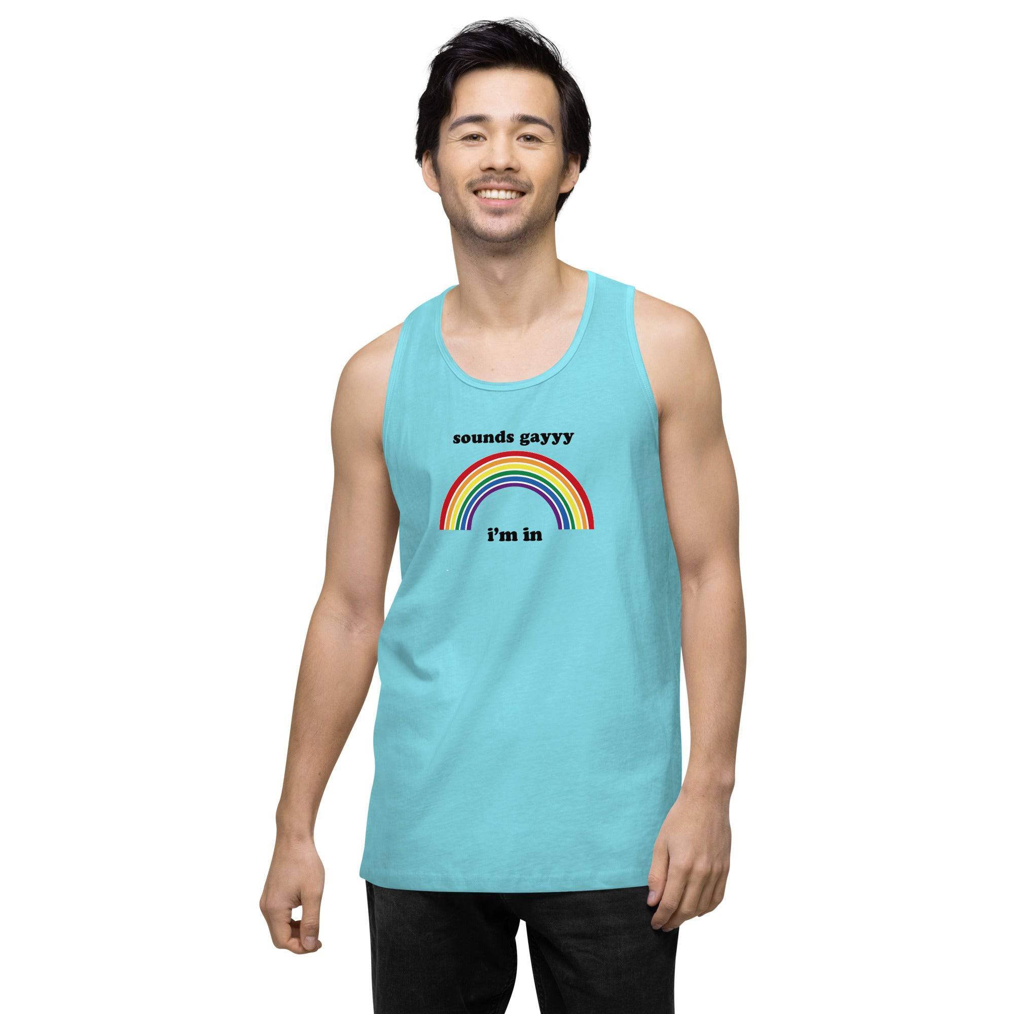 Sounds Gay, I'm In premium tank top, view 19 — Rose Gold Co
