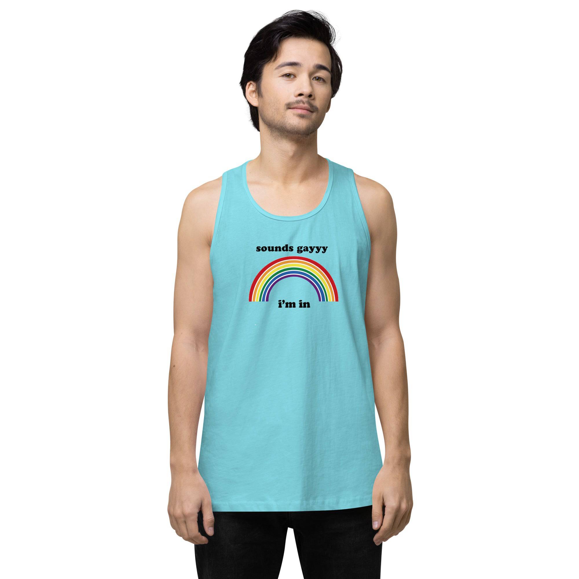 Sounds Gay, I'm In premium tank top, view 18 — Rose Gold Co