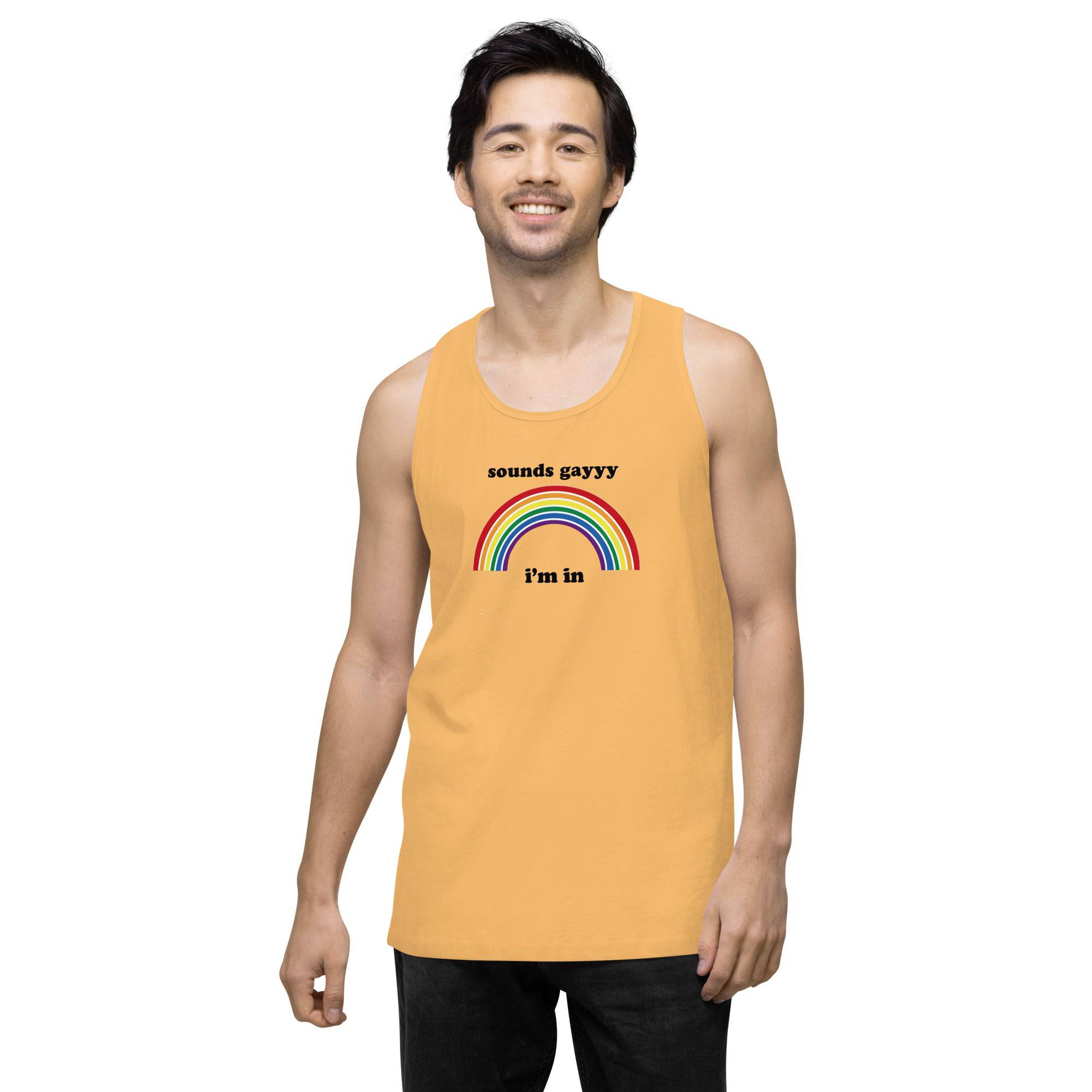 Sounds Gay, I'm In premium tank top, view 15 — Rose Gold Co