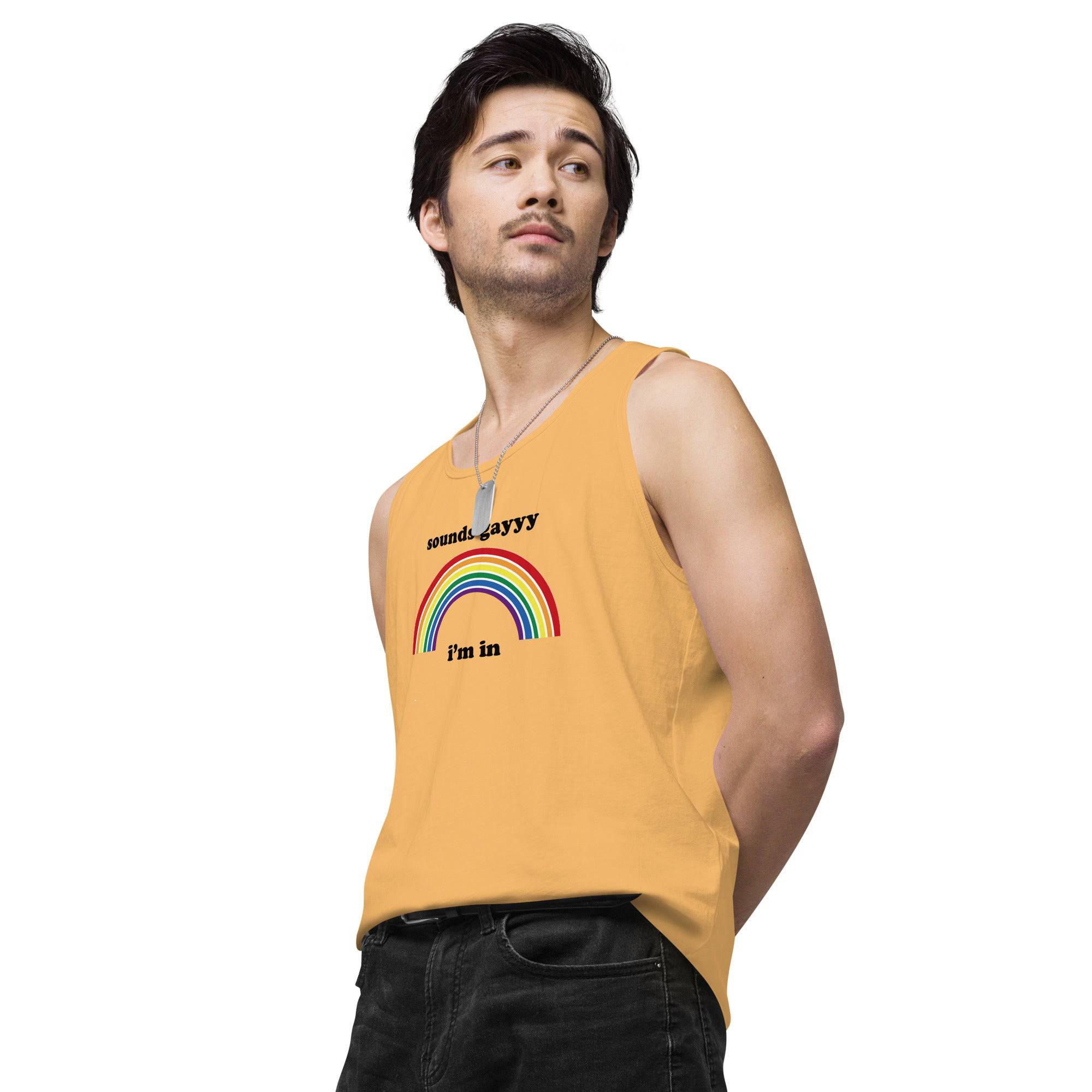 Sounds Gay, I'm In premium tank top, view 17 — Rose Gold Co
