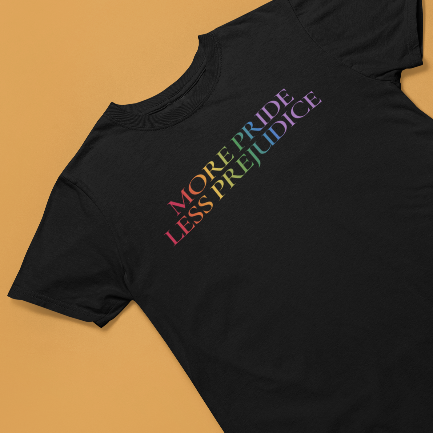 More Pride Less Prejudice Rainbow T-Shirt - Rose Gold Co. Shop