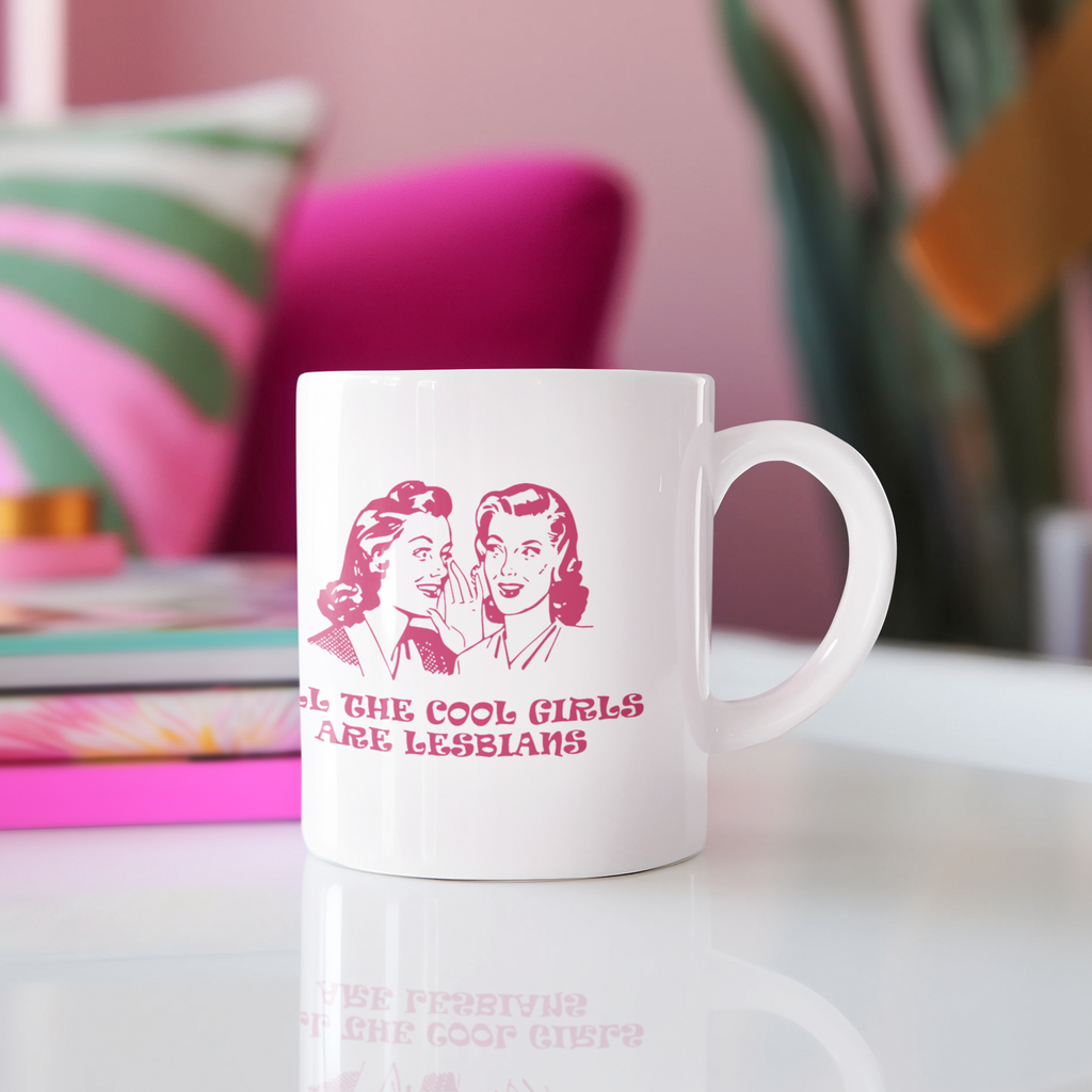 All The Cool Girls Are Lesbians white glossy mug, view 3 — Rose Gold Co
