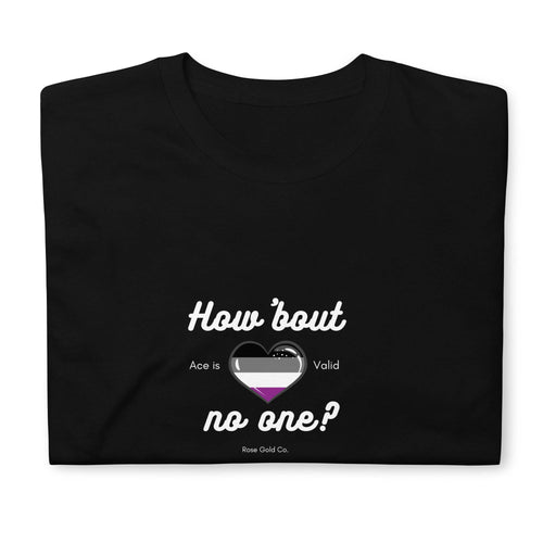 How 'bout no one ace pride t-shirt, front view — Rose Gold Co