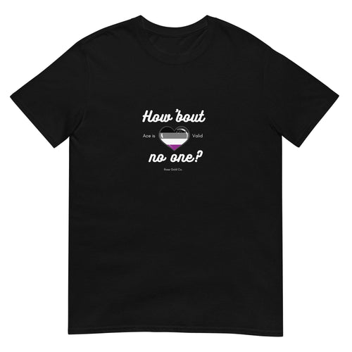 How 'bout no one ace pride t-shirt, view 2 — Rose Gold Co