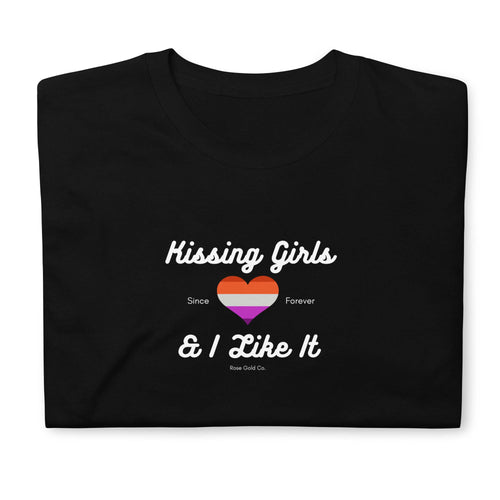 Kissing Girls and I Like It lesbian t-shirt, front view — Rose Gold Co