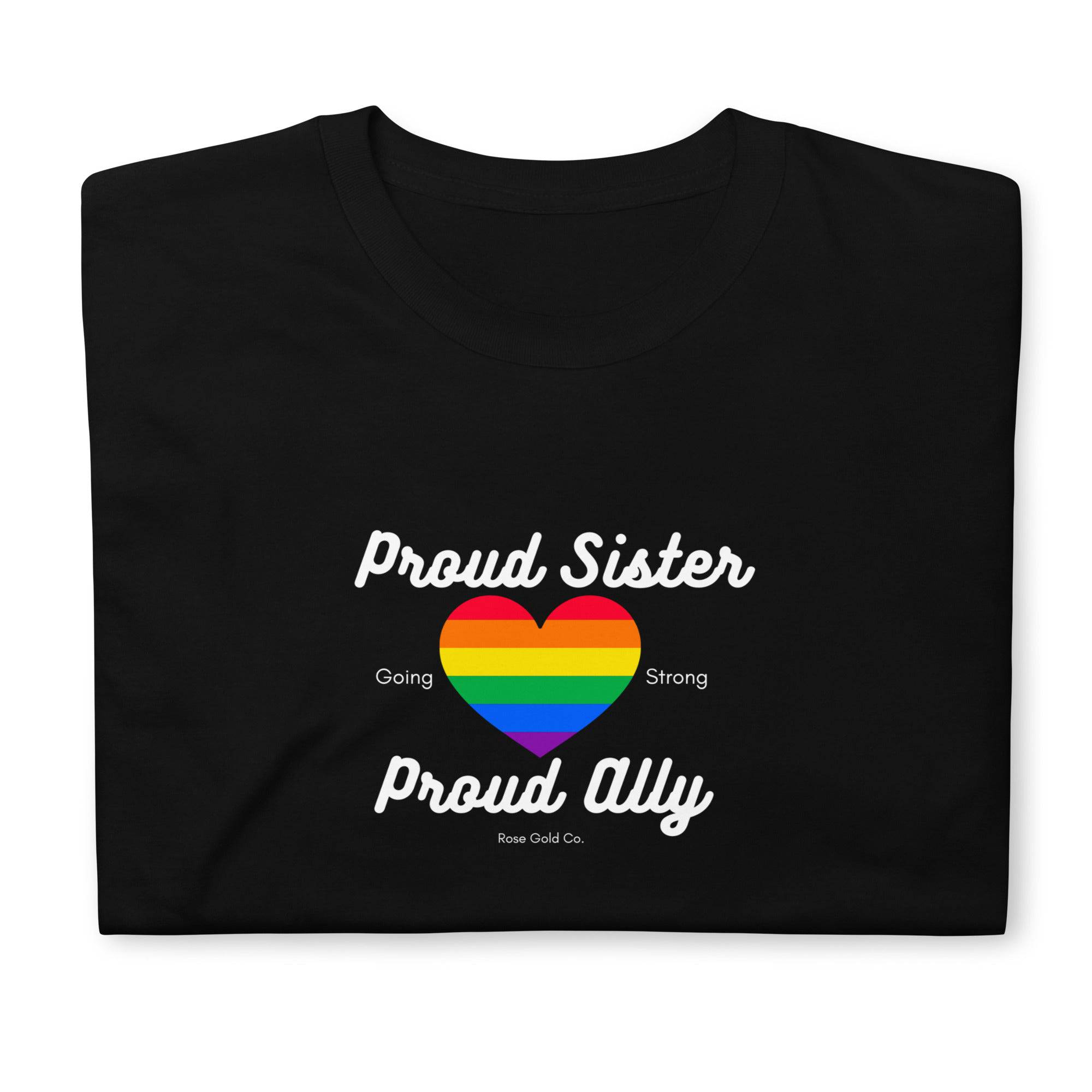 Proud Sister ally pride t-shirt, front view — Rose Gold Co