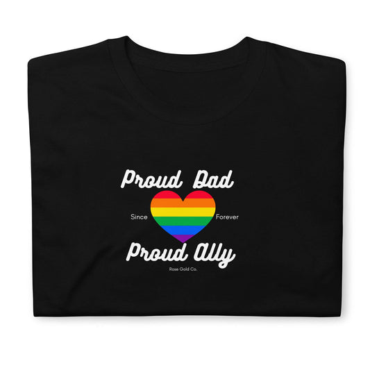 Proud Dad Ally Pride Short-Sleeve Unisex T-Shirt - Rose Gold Co. Shop