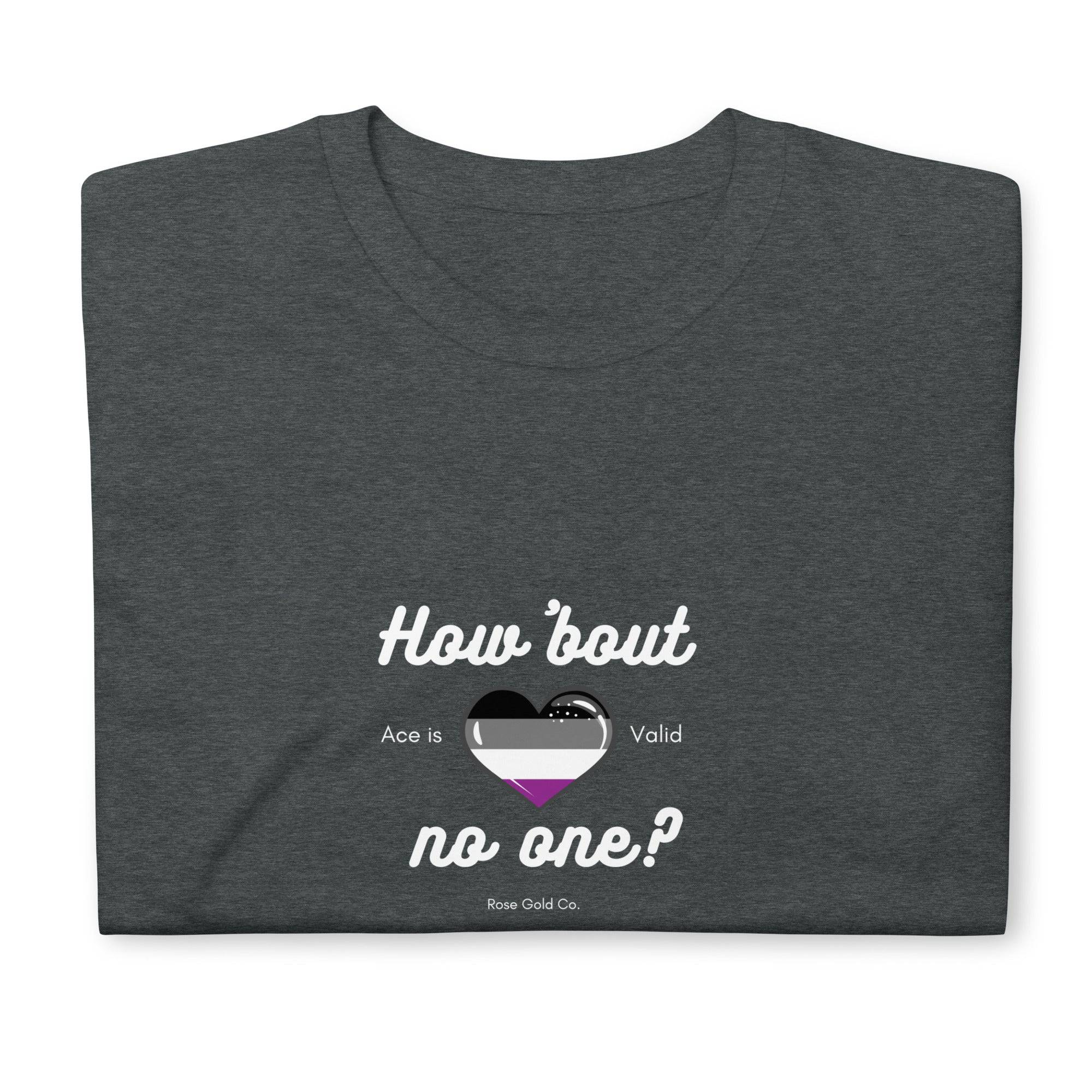 How 'bout no one ace pride t-shirt, view 6 — Rose Gold Co
