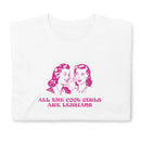 All Cool Girls Are Lesbians T Shirt - Rose Gold Co. Shop