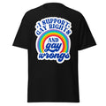 I Support Gay Rights and Gay Wrongs tee, back view — Rose Gold Co