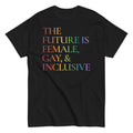 "The Future Is Female, Gay & Inclusive" cotton tee — Rose Gold Co
