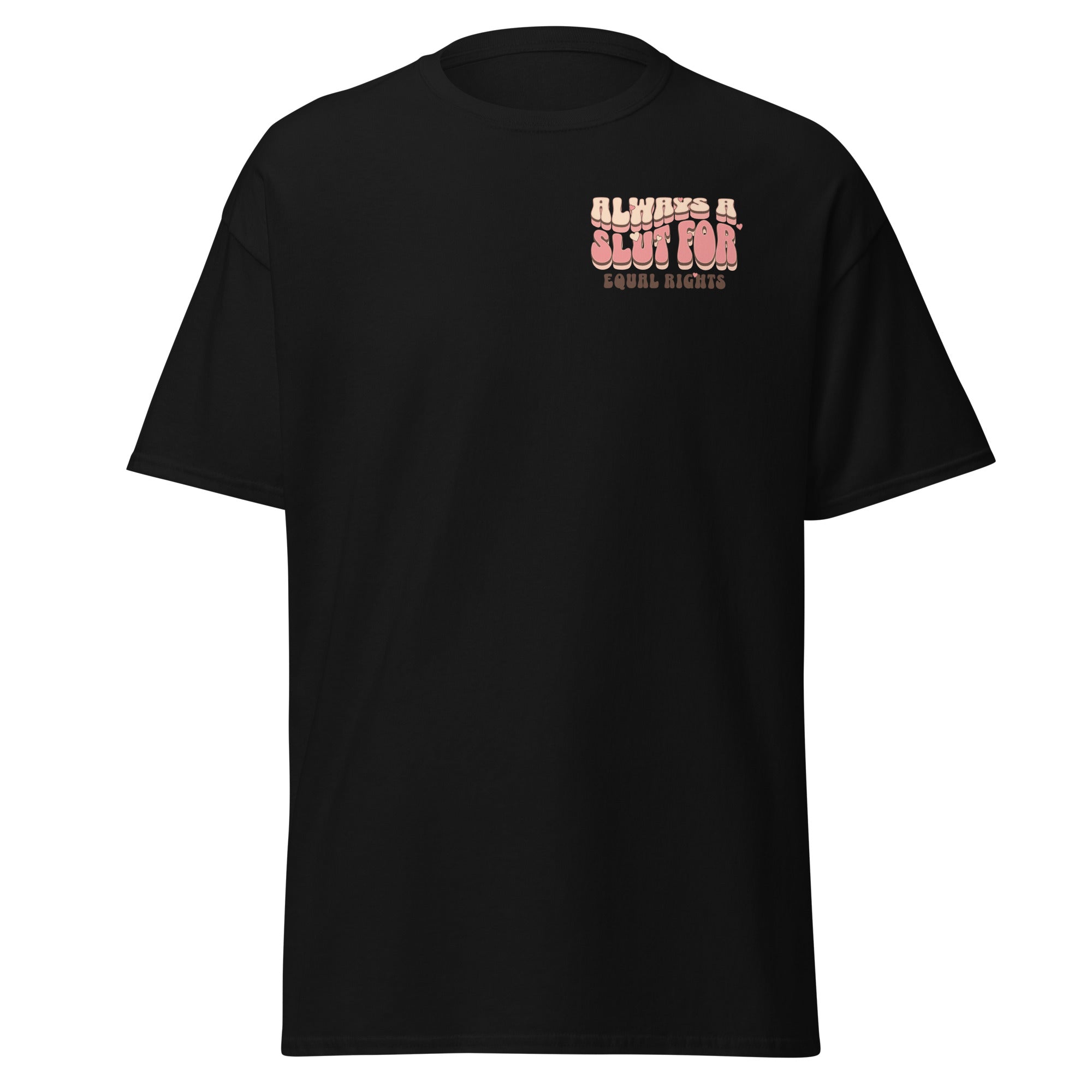 "Always a Slut for Equal Rights" slogan tee, view 3 — Rose Gold Co