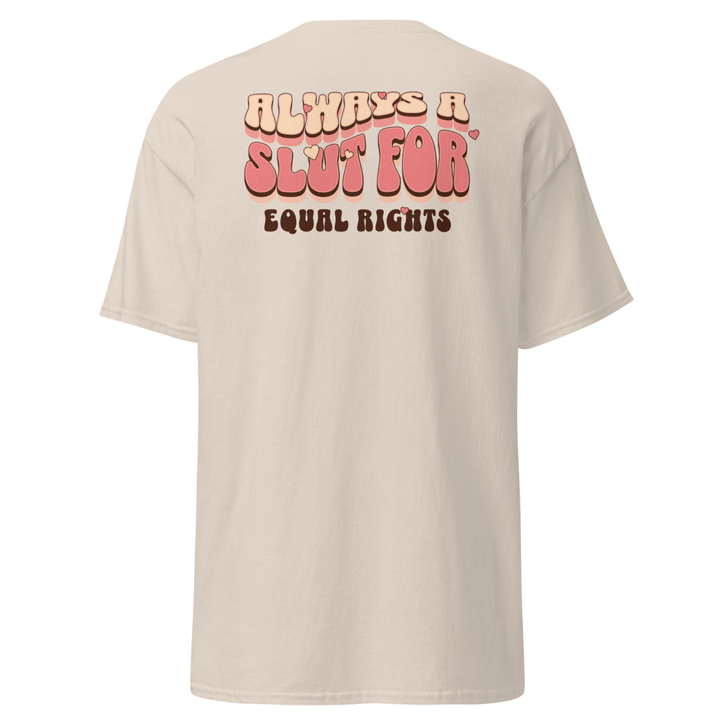 "Always a Slut for Equal Rights" slogan tee, view 8 — Rose Gold Co