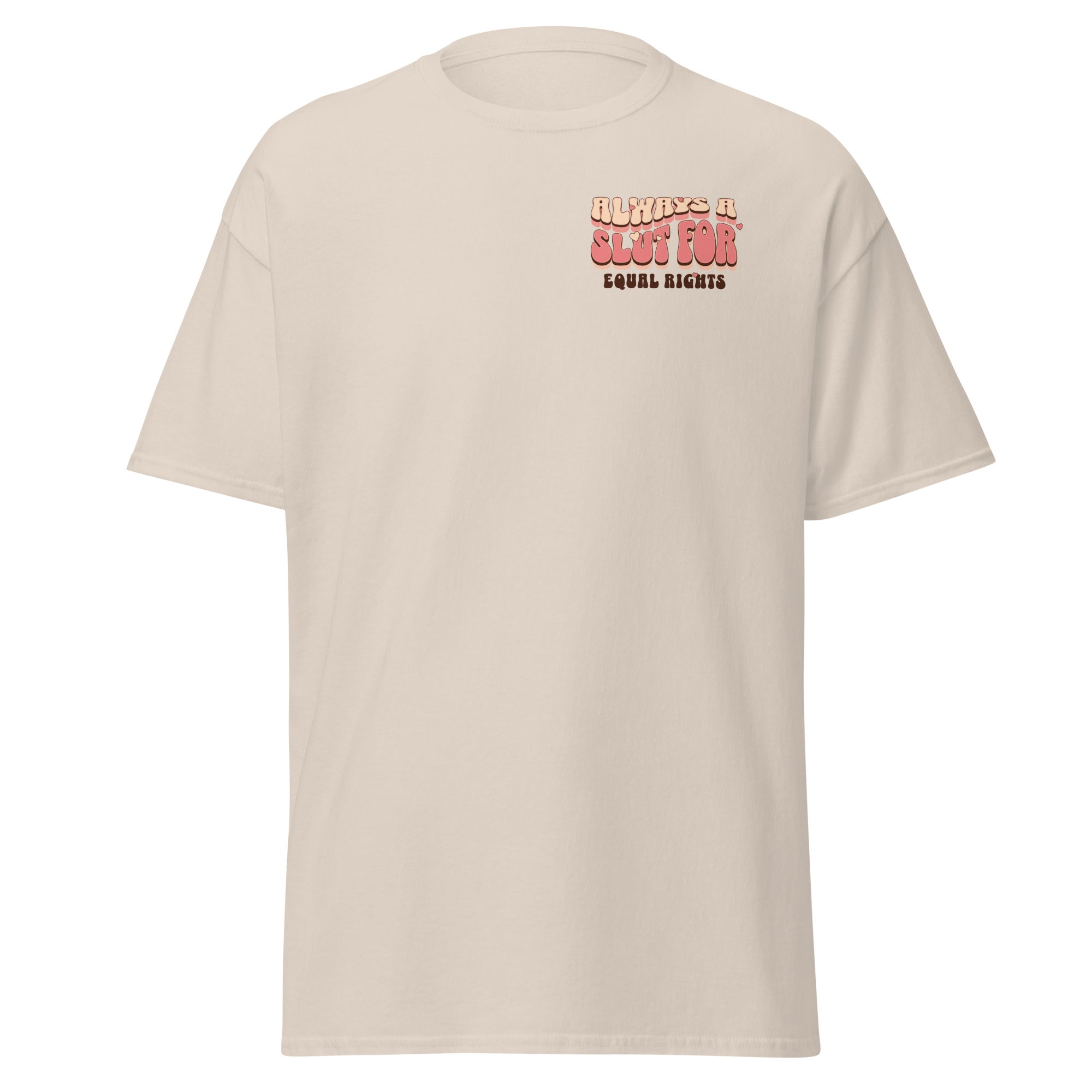 "Always a Slut for Equal Rights" slogan tee, view 7 — Rose Gold Co