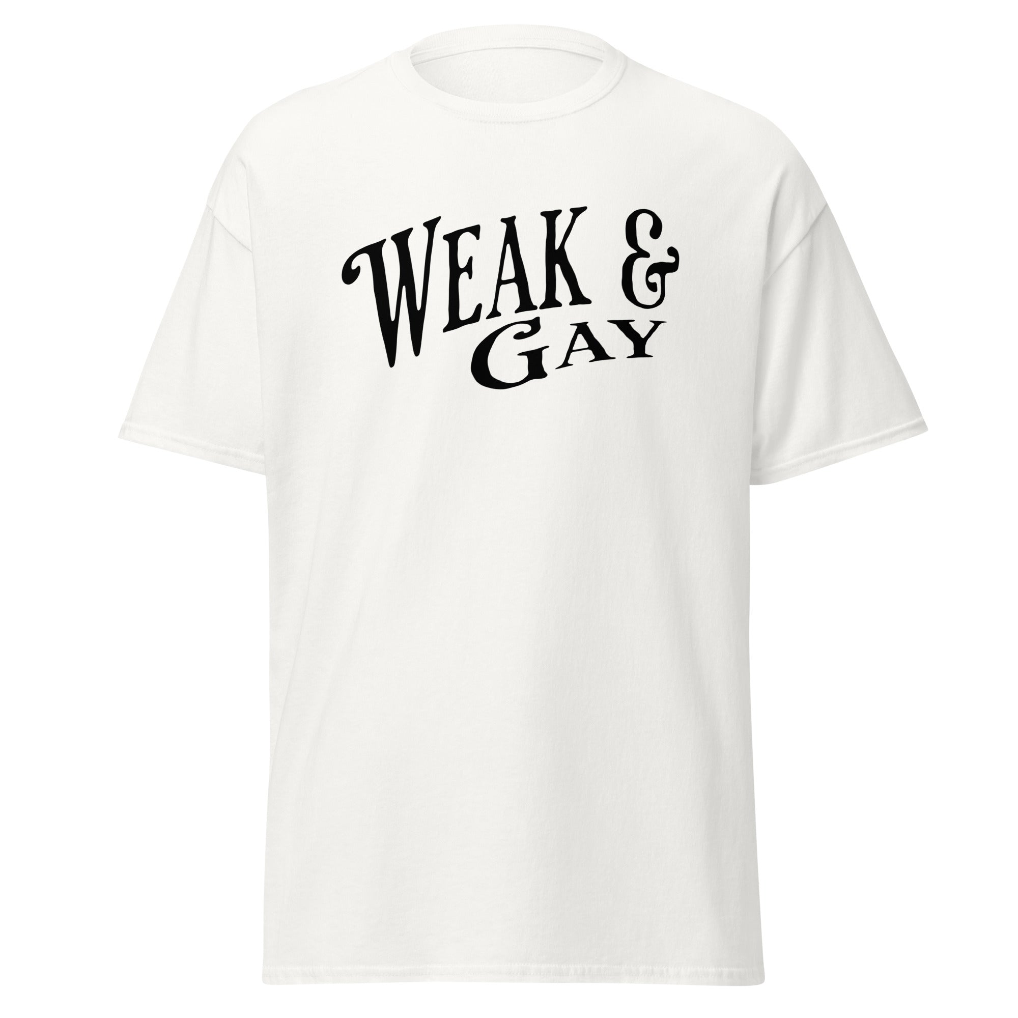 "Weak and Gay" Republican satire tee, white — Rose Gold Co